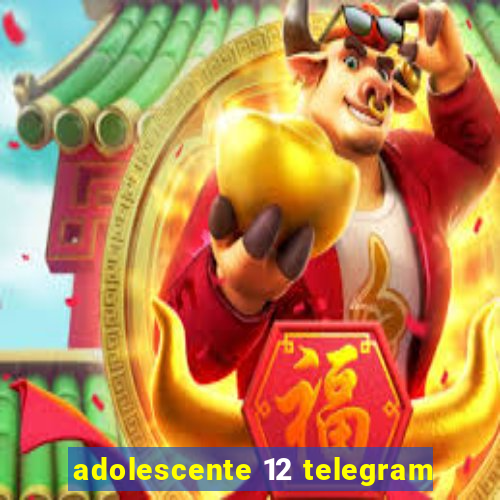 adolescente 12 telegram